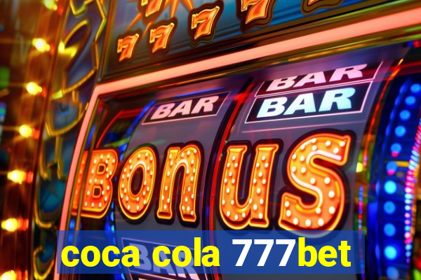 coca cola 777bet